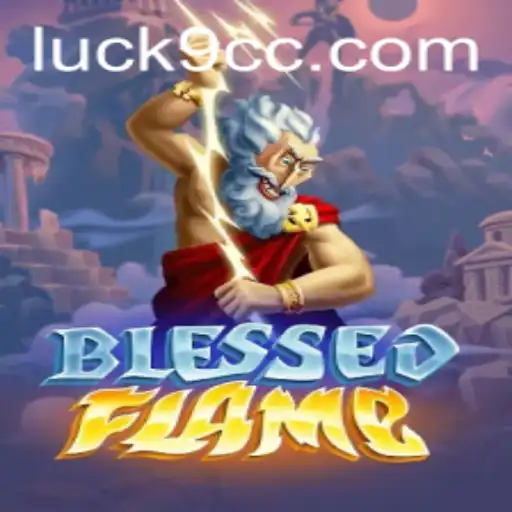 Discover 'BlessedFlame': A Dive into the Fascinating World of Luck9