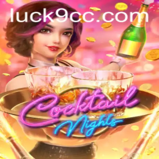 Exploring the Thrills of CocktailNights: An Introduction to Luck9