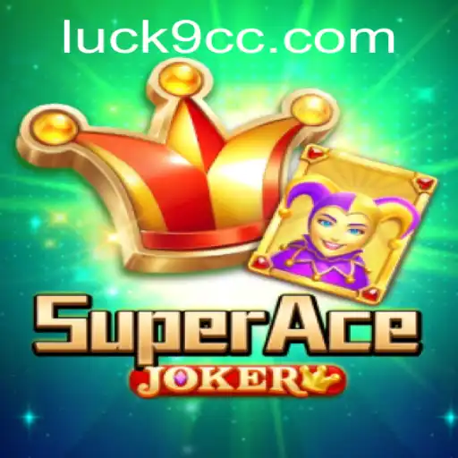 Explore the Thrilling World of SuperAceJoker and Enhance Your Winning Chances with Luck9