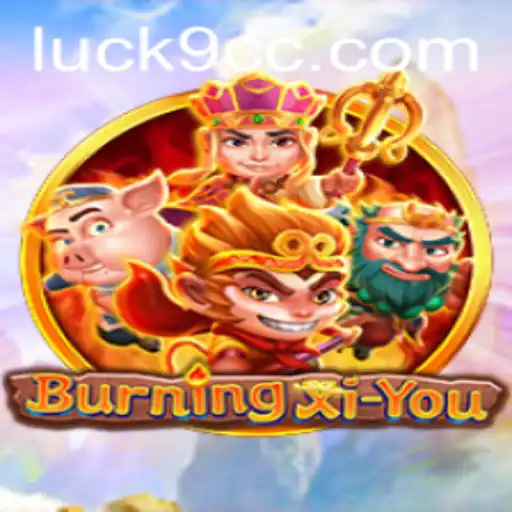 BurningXiYou: A Journey Into the Enchanting Realm of Luck9