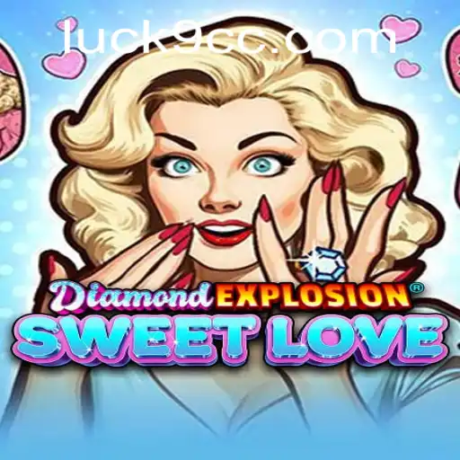 Dive into DiamondExplosionSweetLove: A Thrilling Adventure Awaits